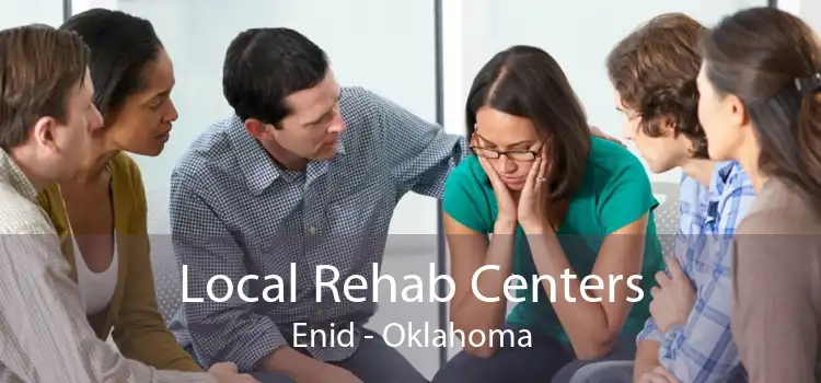 Local Rehab Centers Enid - Oklahoma