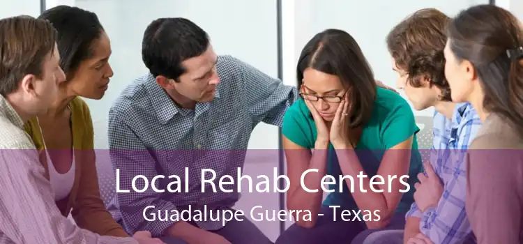 Local Rehab Centers Guadalupe Guerra - Texas