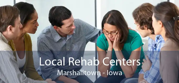 Local Rehab Centers Marshalltown - Iowa