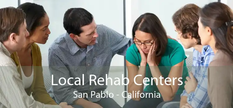 Local Rehab Centers San Pablo - California