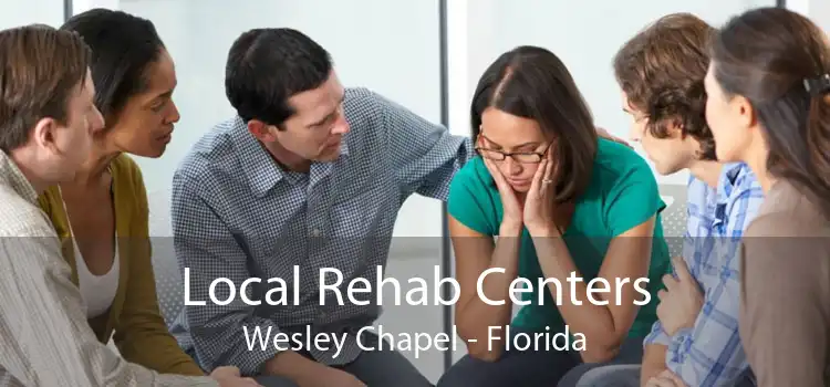 Local Rehab Centers Wesley Chapel - Florida