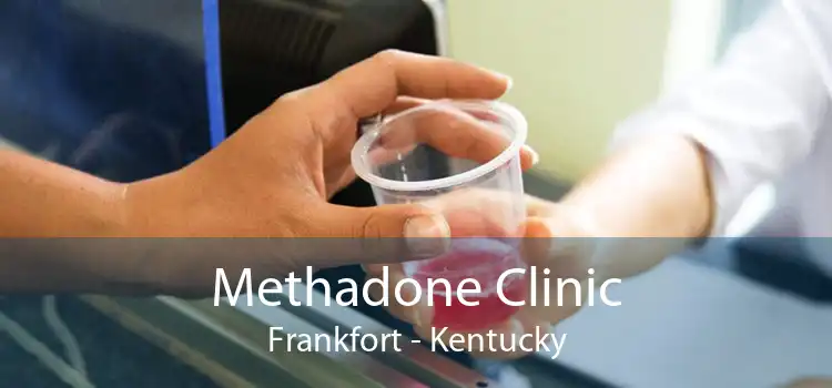 Methadone Clinic Frankfort - Kentucky