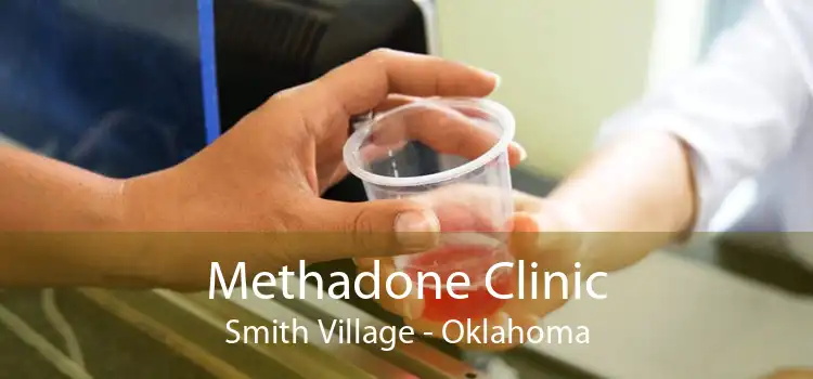 Methadone Clinic Smith Village - Oklahoma