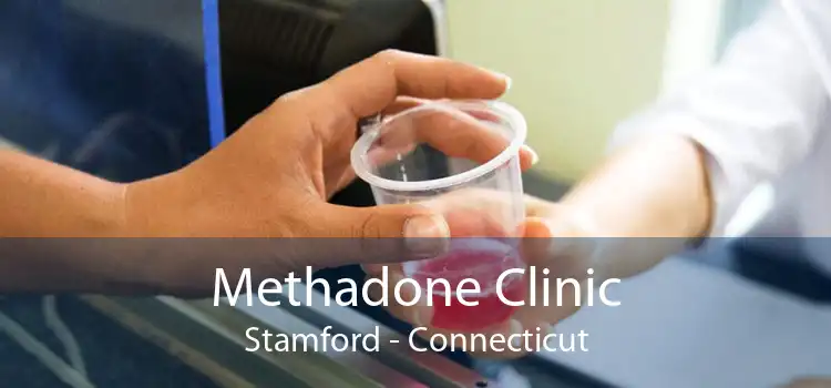 Methadone Clinic Stamford - Connecticut