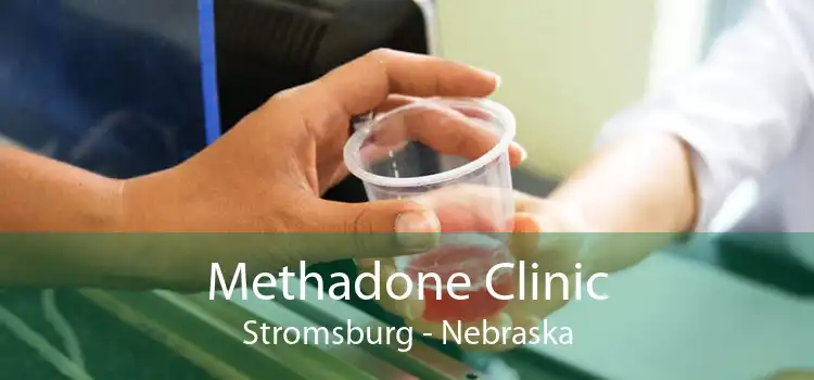 Methadone Clinic Stromsburg - Nebraska
