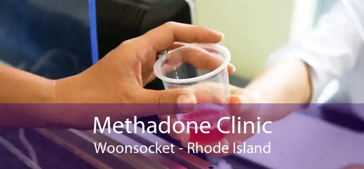 Methadone Clinic Woonsocket - Rhode Island