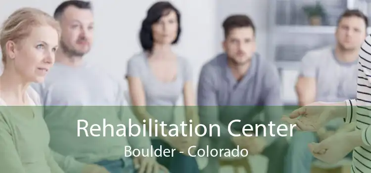 Rehabilitation Center Boulder - Colorado