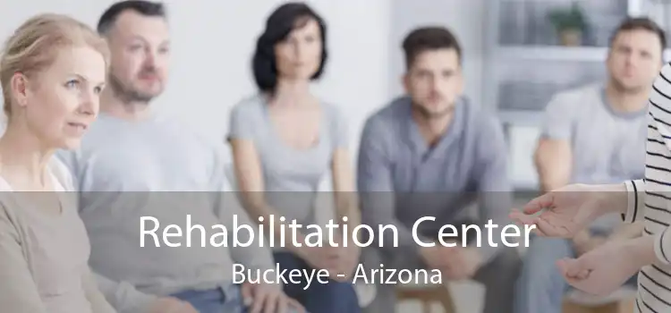 Rehabilitation Center Buckeye - Arizona