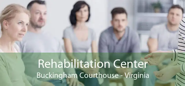 Rehabilitation Center Buckingham Courthouse - Virginia