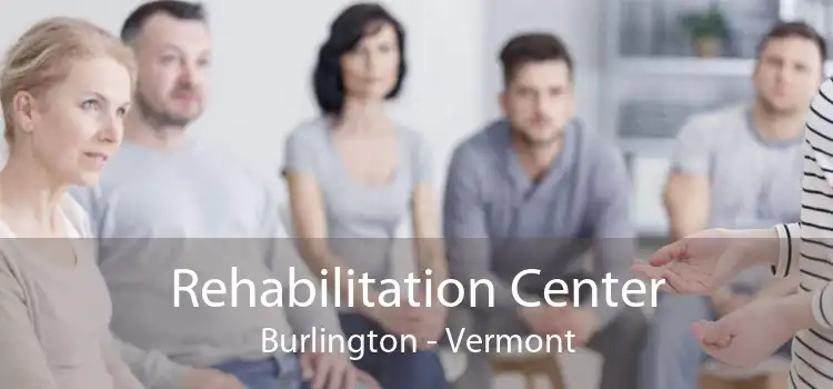 Rehabilitation Center Burlington - Vermont