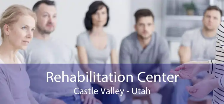 Rehabilitation Center Castle Valley - Utah