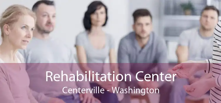 Rehabilitation Center Centerville - Washington