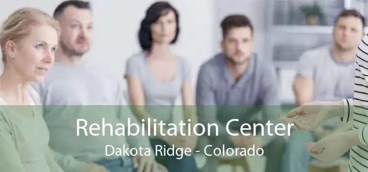 Rehabilitation Center Dakota Ridge - Colorado