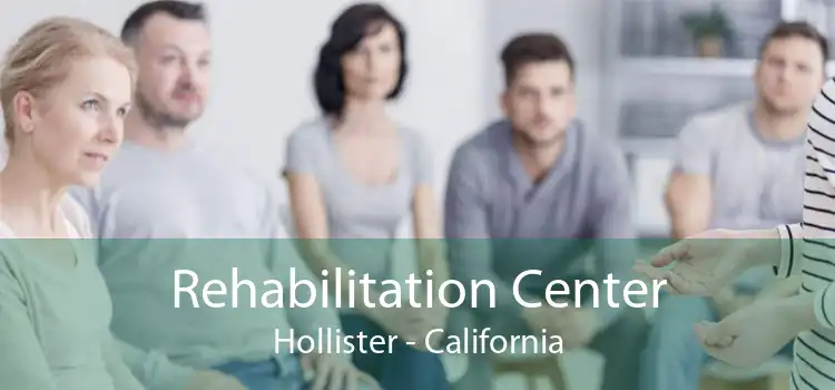 Rehabilitation Center Hollister - California