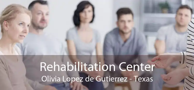 Rehabilitation Center Olivia Lopez de Gutierrez - Texas