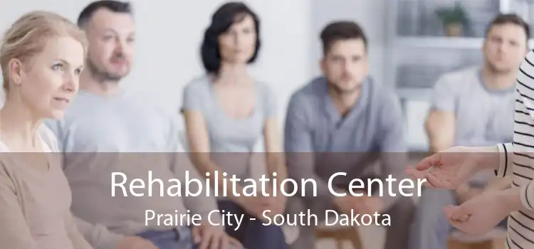 Rehabilitation Center Prairie City - South Dakota