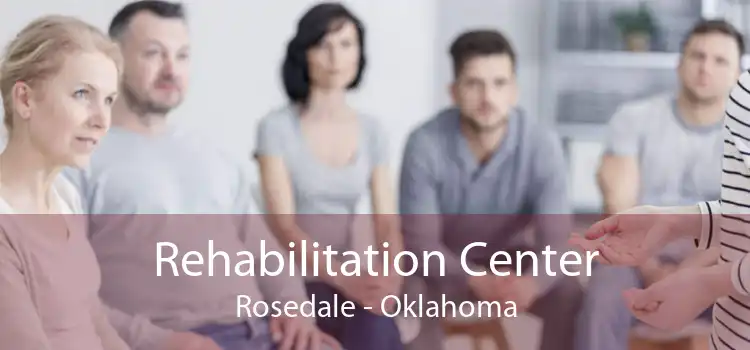 Rehabilitation Center Rosedale - Oklahoma