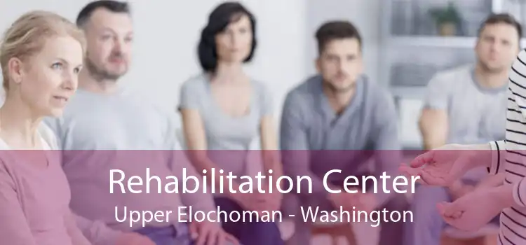 Rehabilitation Center Upper Elochoman - Washington