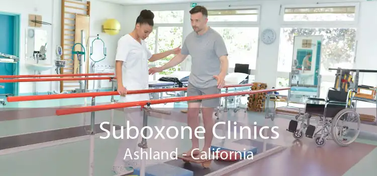 Suboxone Clinics Ashland - California