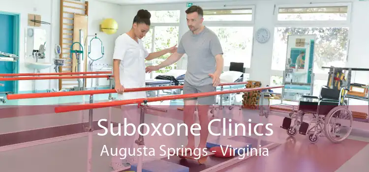 Suboxone Clinics Augusta Springs - Virginia