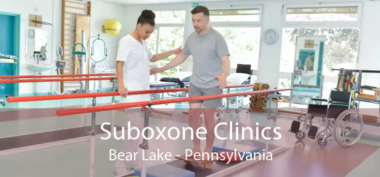 Suboxone Clinics Bear Lake - Pennsylvania