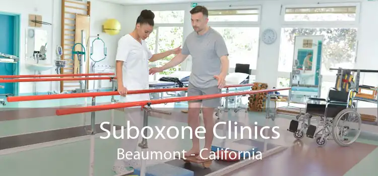 Suboxone Clinics Beaumont - California