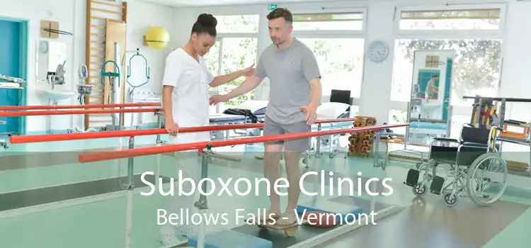 Suboxone Clinics Bellows Falls - Vermont