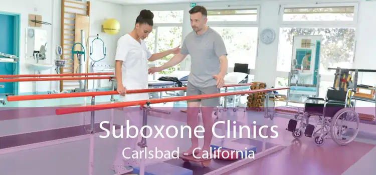 Suboxone Clinics Carlsbad - California