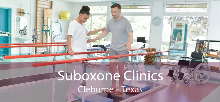 Suboxone Clinics Cleburne - Texas