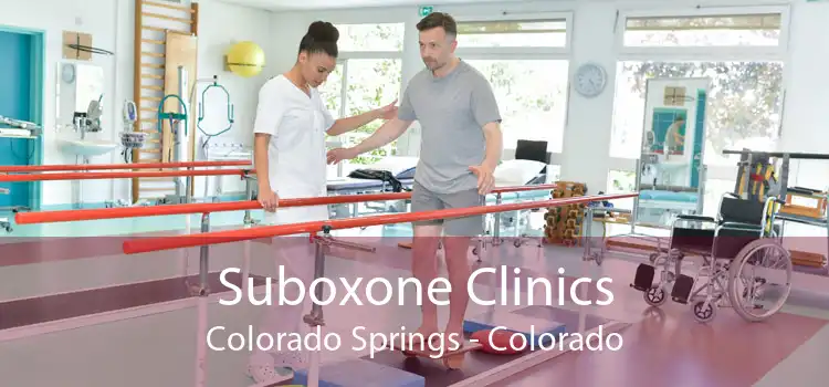 Suboxone Clinics Colorado Springs - Colorado