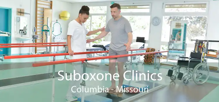Suboxone Clinics Columbia - Missouri