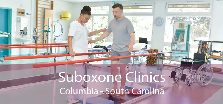 Suboxone Clinics Columbia - South Carolina