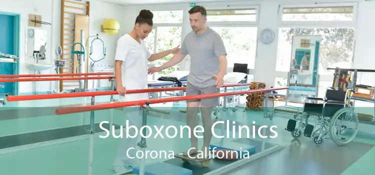 Suboxone Clinics Corona - California