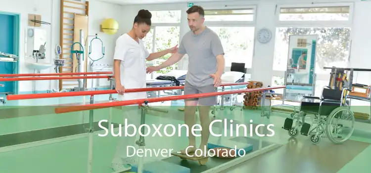 Suboxone Clinics Denver - Colorado