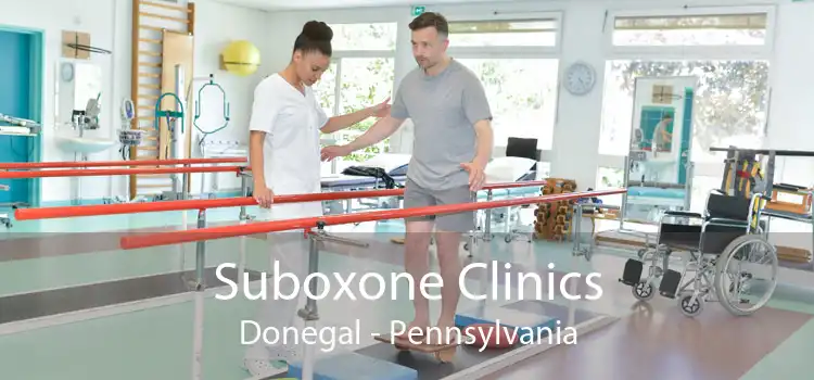 Suboxone Clinics Donegal - Pennsylvania