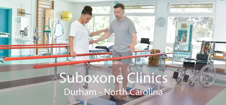 Suboxone Clinics Durham - North Carolina