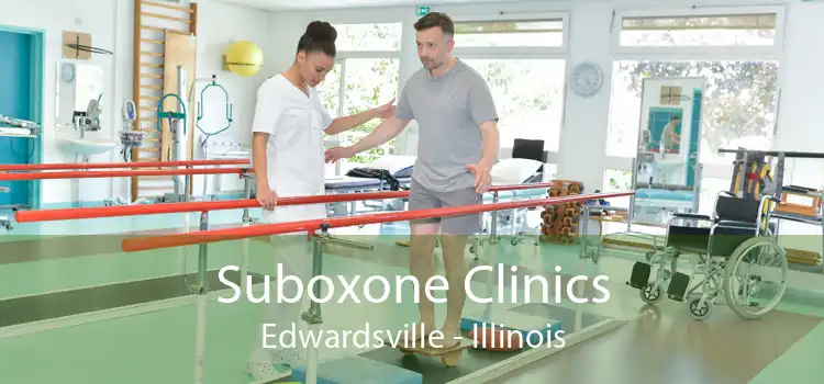 Suboxone Clinics Edwardsville - Illinois