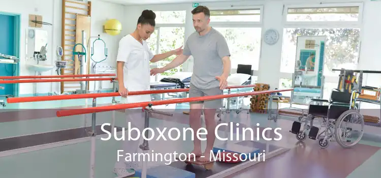 Suboxone Clinics Farmington - Missouri