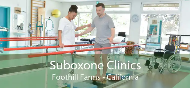 Suboxone Clinics Foothill Farms - California