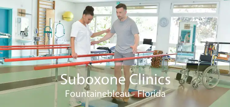 Suboxone Clinics Fountainebleau - Florida