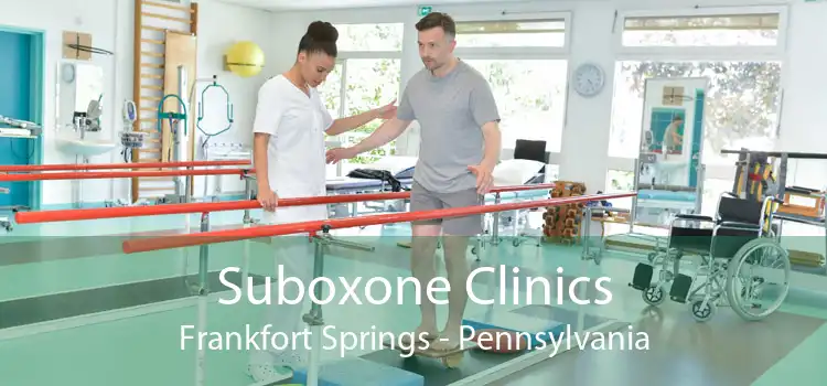 Suboxone Clinics Frankfort Springs - Pennsylvania