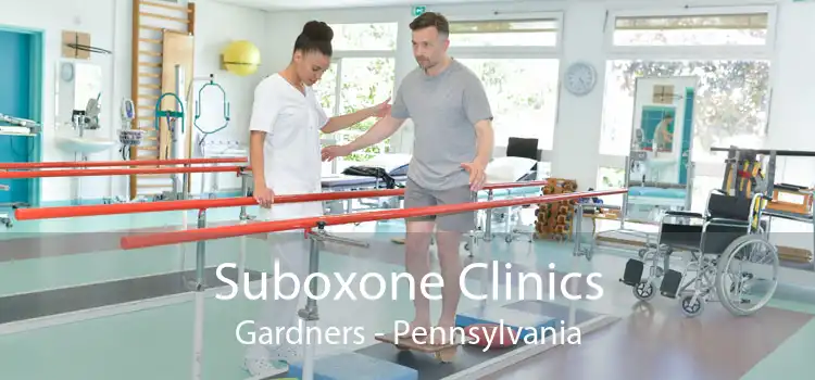 Suboxone Clinics Gardners - Pennsylvania