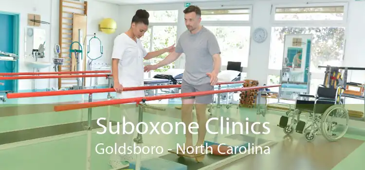 Suboxone Clinics Goldsboro - North Carolina