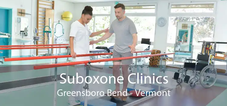 Suboxone Clinics Greensboro Bend - Vermont