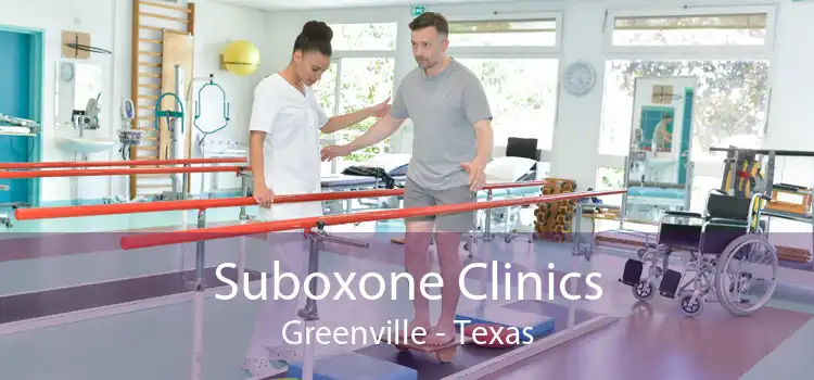 Suboxone Clinics Greenville - Texas