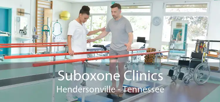 Suboxone Clinics Hendersonville - Tennessee