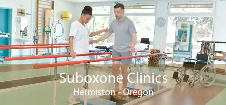 Suboxone Clinics Hermiston - Oregon