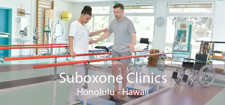 Suboxone Clinics Honolulu - Hawaii