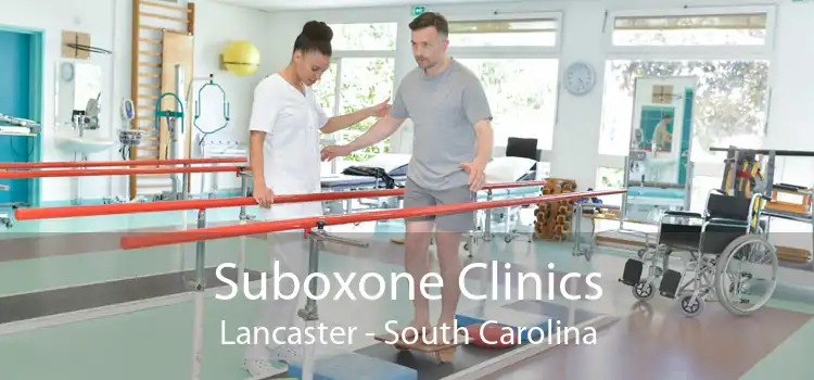 Suboxone Clinics Lancaster - South Carolina