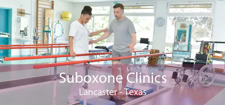 Suboxone Clinics Lancaster - Texas